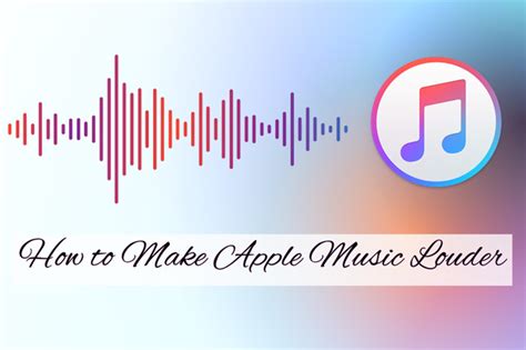 How to Make Your Music Louder on Apple Music: Exploring the Sonic Landscape of Volume Enhancement