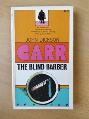  The Blind Barber: A Tale of Deception, Redemption, and Unexpected Wisdom